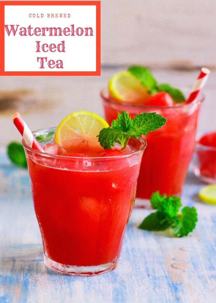 Watermelon Iced Tea cold brewed